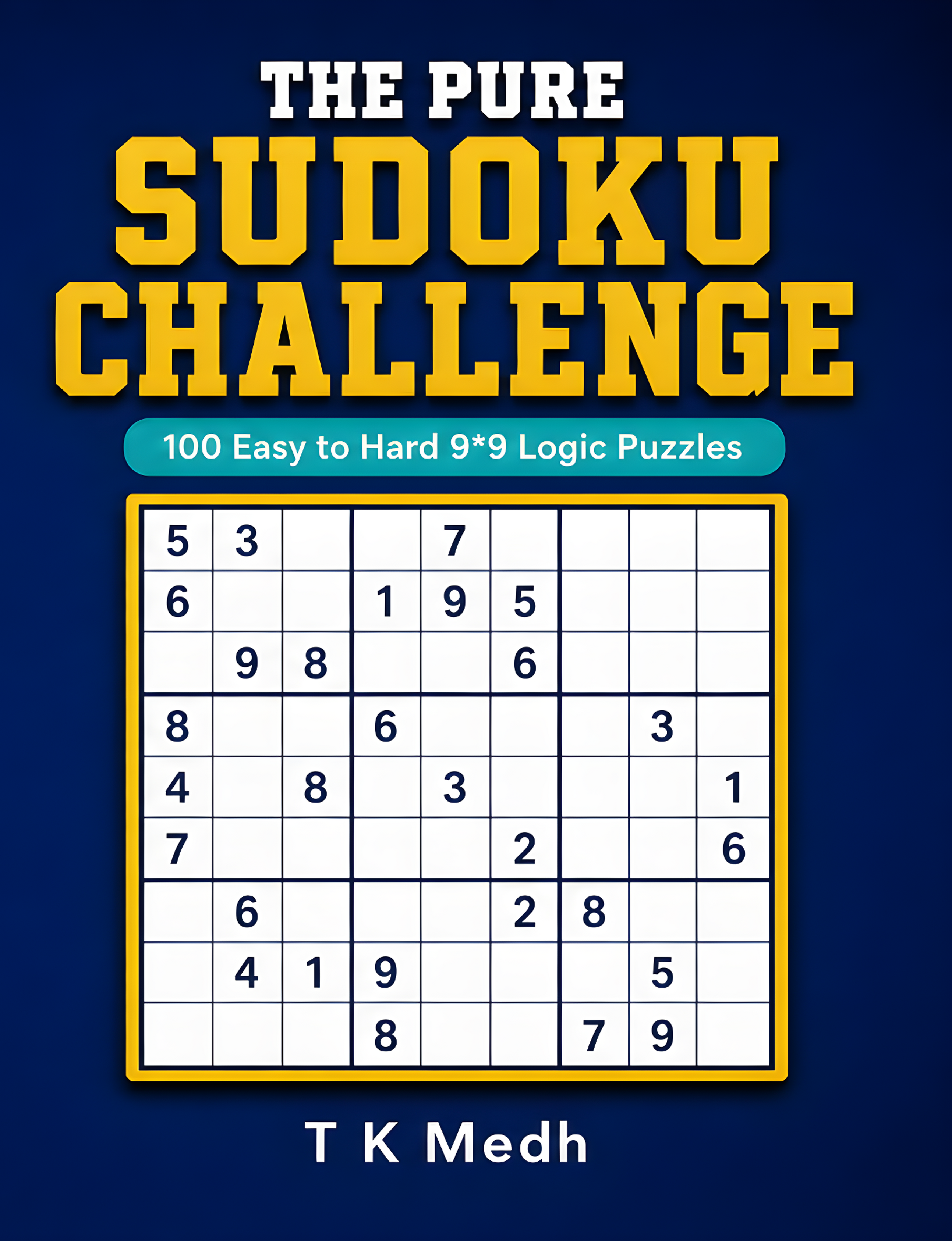 Cover of The Pure Sudoku Challenge by T K Medh